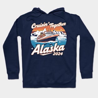 Alaska Cruise 2024 Cruisin Together Hoodie